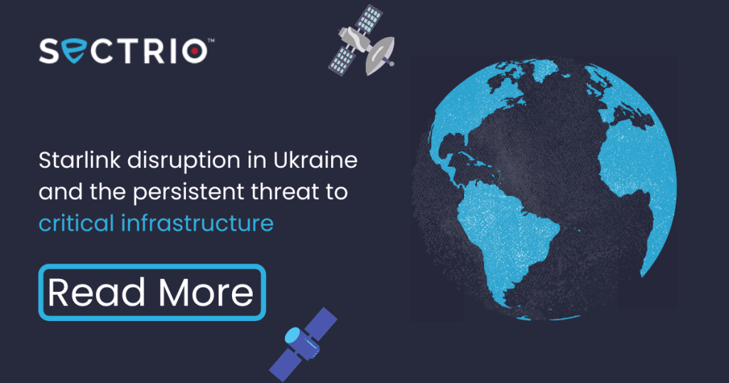 Starlink disruption in Ukraine and the persistent threat to critical infrastructure