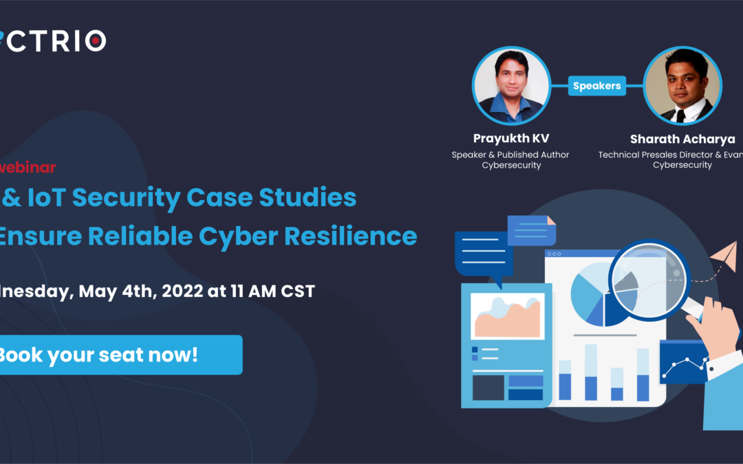 OT IoT Security Case Studies to Ensure Reliable Cyber Resilience