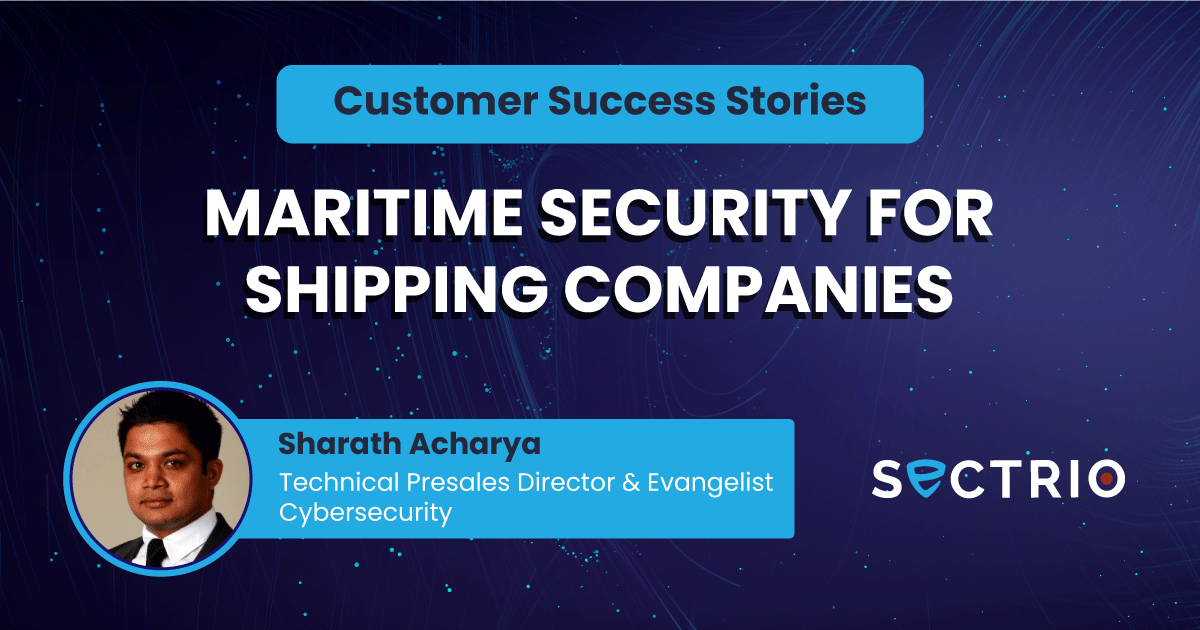 Customer Success Stories Maritime Security for Shipping Companies