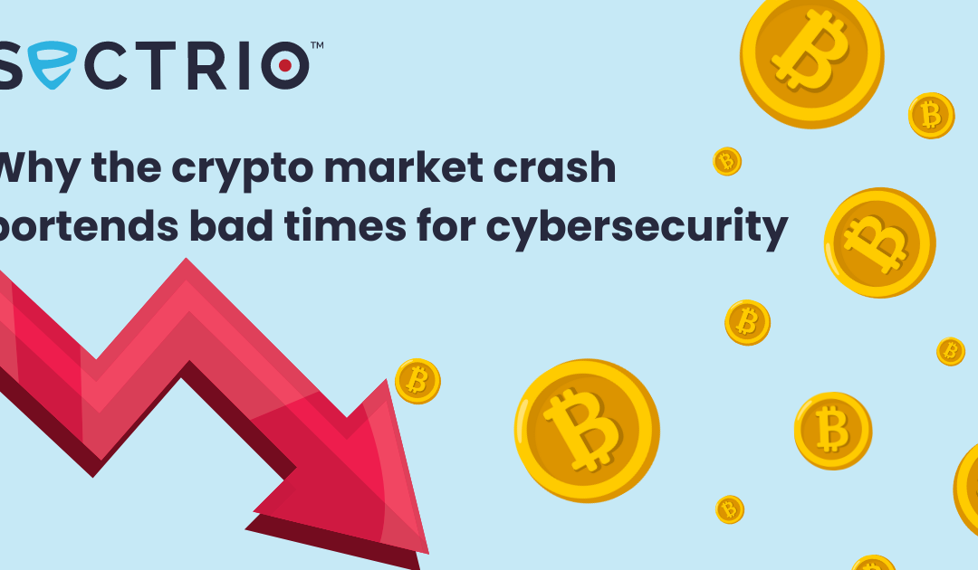 Why the cryptocurrency market crash portends bad times for cybersecurity