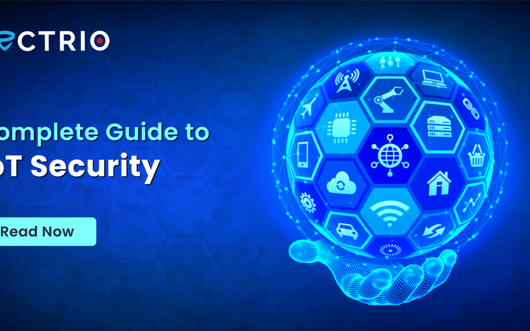 Complete guide to IoT Security