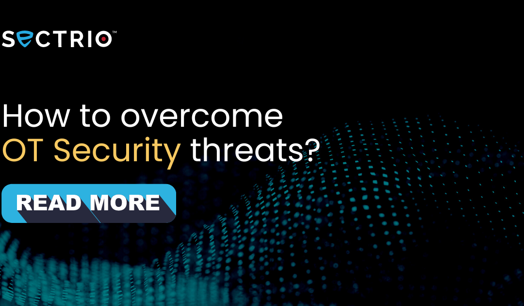 How to overcome OT security threats?