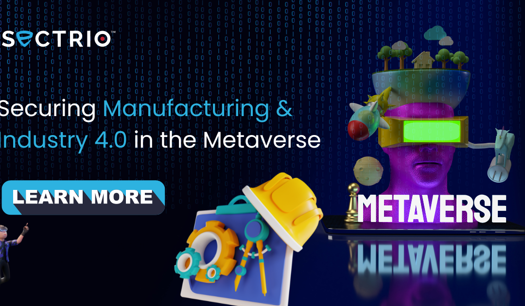 Securing Manufacturing Industry 4.0 in the Metaverse