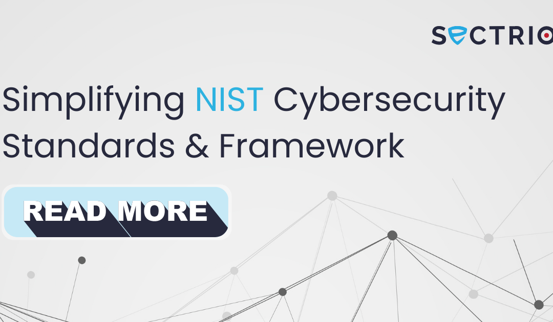Simplifying NIST Cybersecurity Standards & Framework