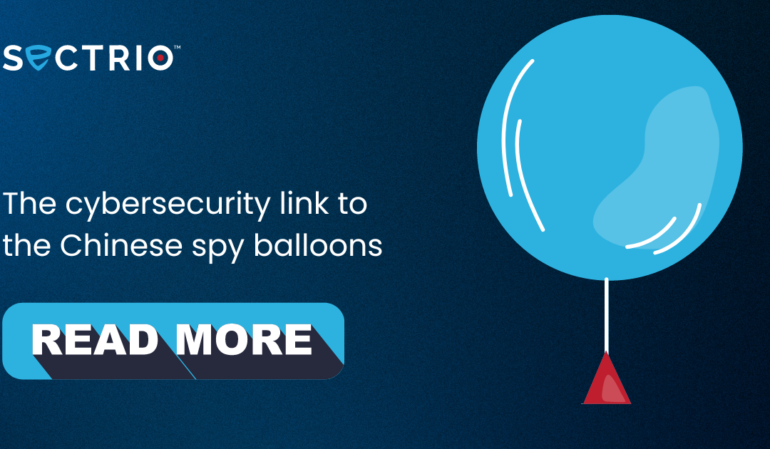 The cybersecurity link to the Chinese spy balloon episode