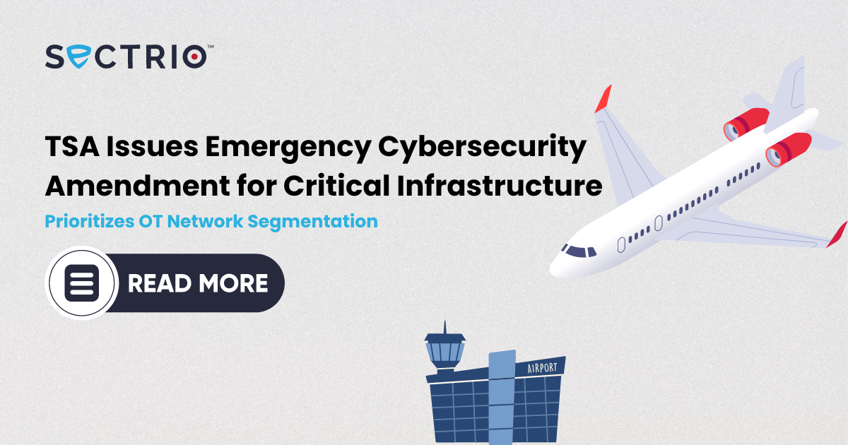 TSA Issues Emergency Cybersecurity Amendment for Critical Infrastructure TSA-Issues-Emergency-Cybersecurity-Amendment-for-Critical-Infrastructure