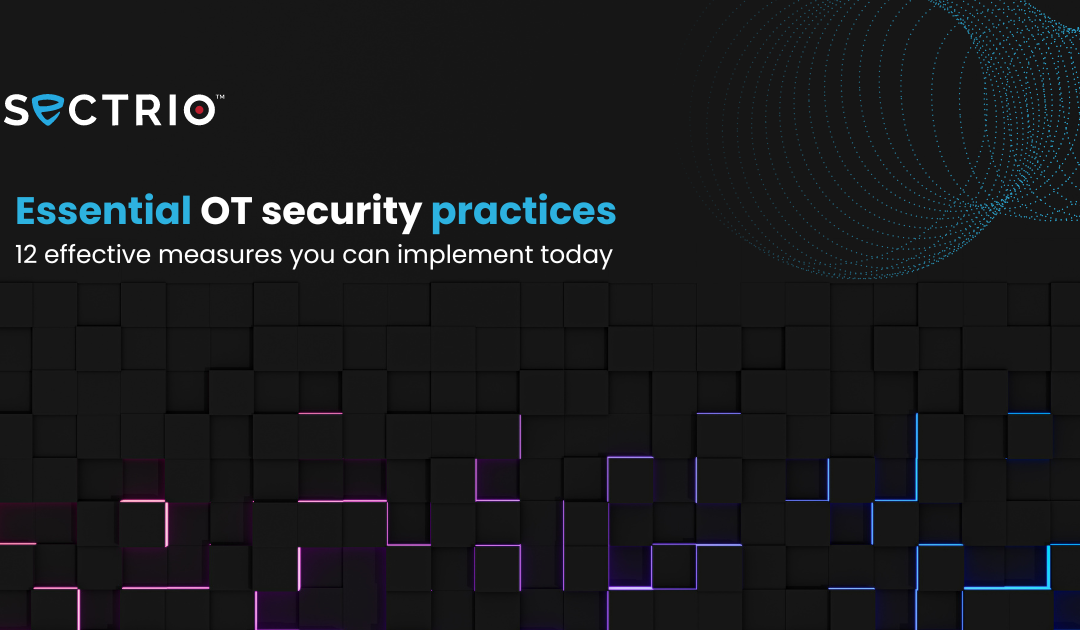 Essential security practices in OT control systems