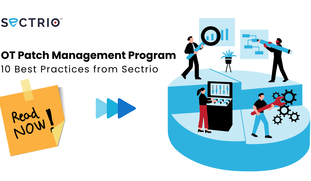 Best practices for an OT patch management program