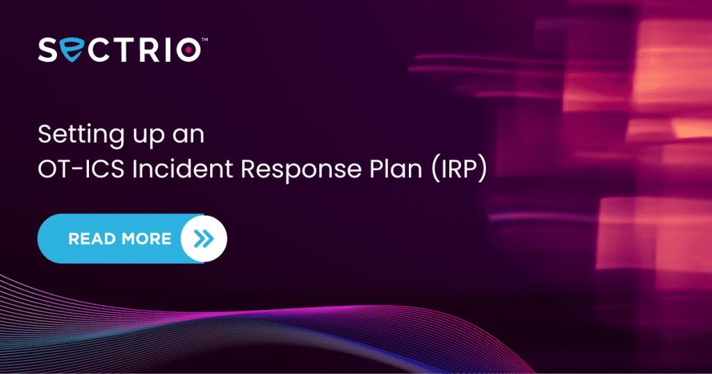 Setting up an OT-ICS Incident Response Plan (IRP)