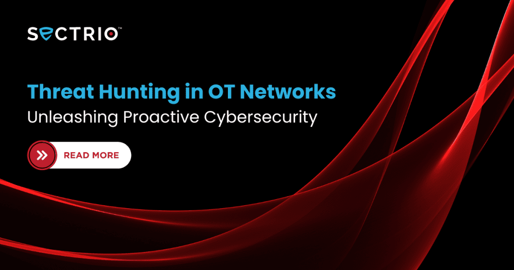 OT Threat Hunting Unleashing Proactive Cybersecurity