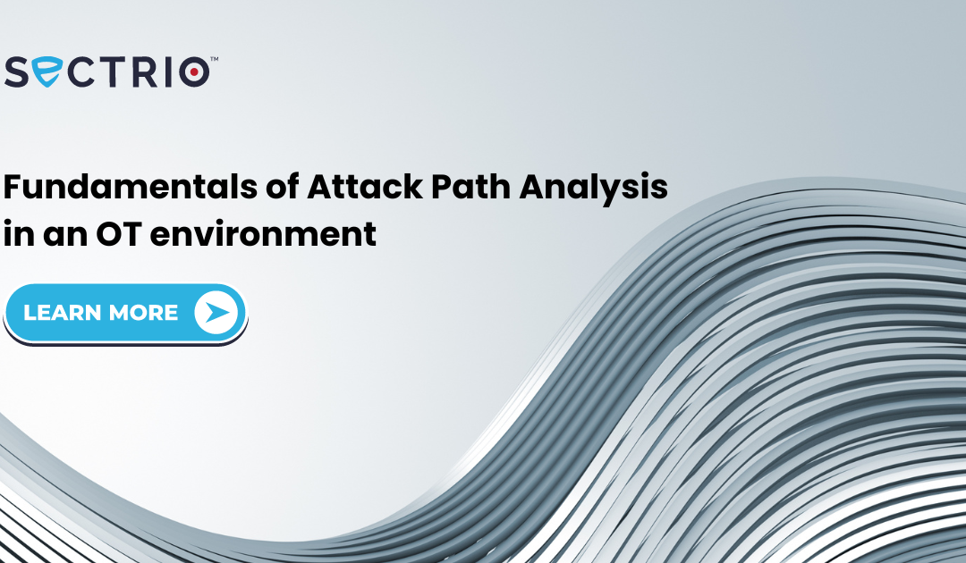 Fundamentals of attack path analysis in an OT environment